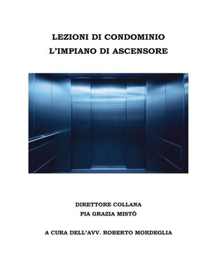 cover image of Lezioni Di Condominio--L'impianto Di Ascensore